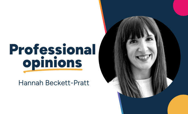 Professional Opinions: Counsellor Hannah Beckett-Pratt